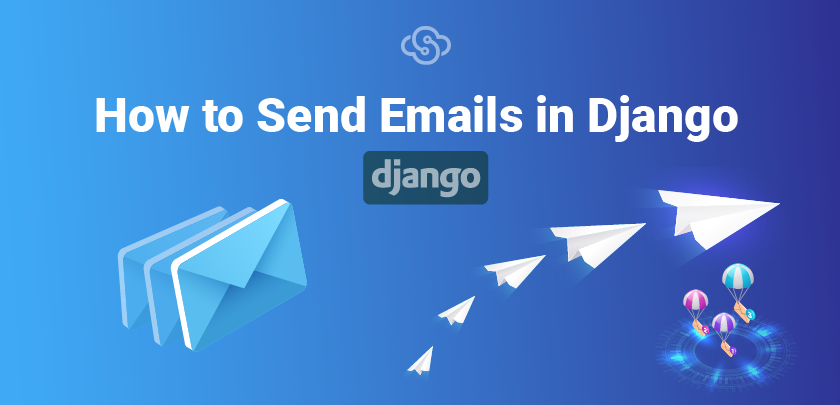How To Send Emails in Django