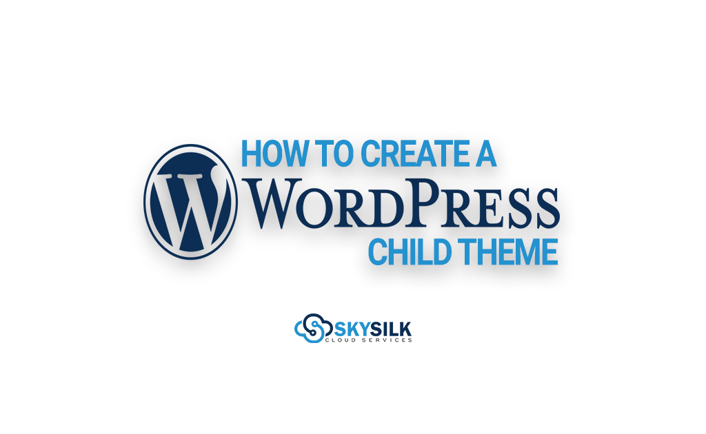 How to Create A WordPress Child Theme