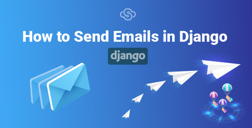 How To Send Emails in Django