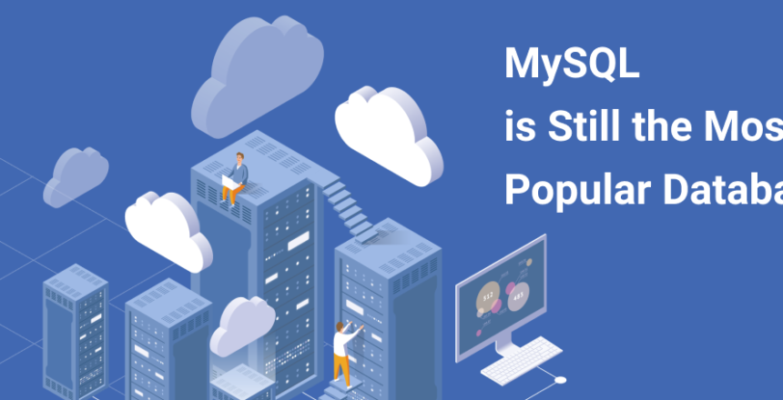 MySQL is Still the Most Popular Database
