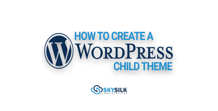 How to Create A WordPress Child Theme